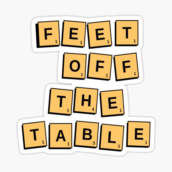 "Feet Off The Table" Sticker for Sale by Jacksonsmerch Redbubble