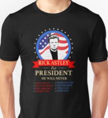 Rick Astley For President Unisex T-Shirt