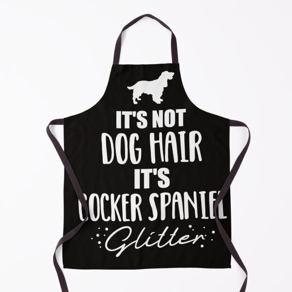 Item preview, It s not dog hair it s Cocker Spaniel T Shirt designed and sold by Glennlshop.