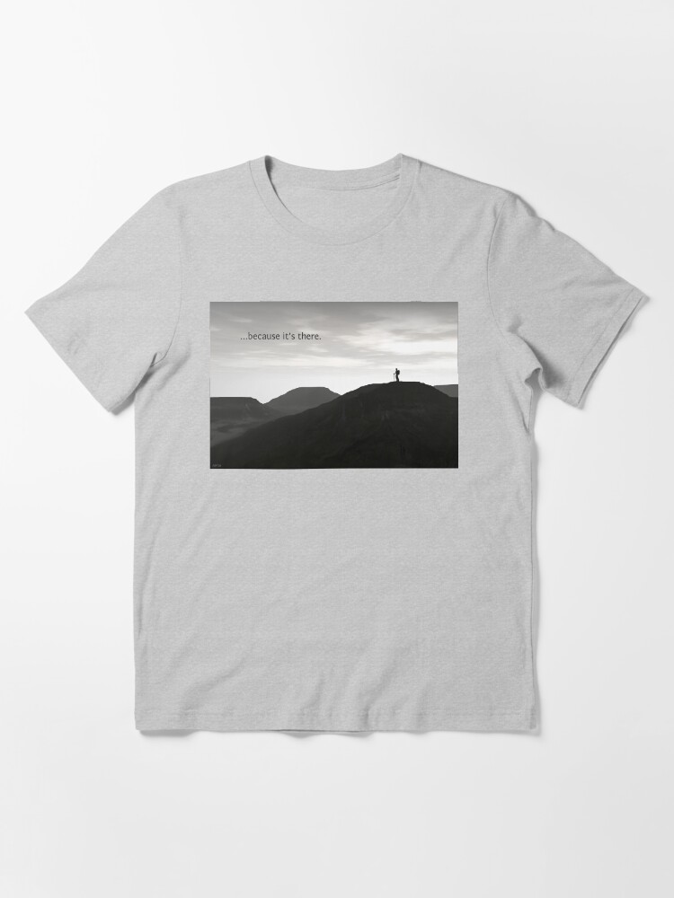 Alternate view of Because It’s There Essential T-Shirt