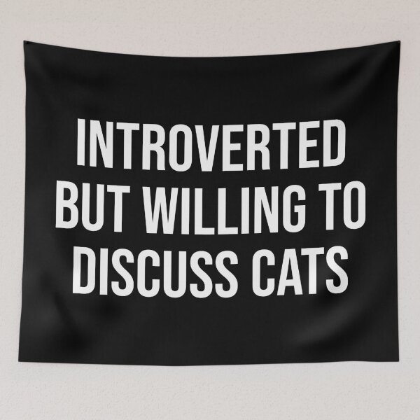 Item preview, Introverted But Willing To Discuss Cats designed and sold by MSA-42.