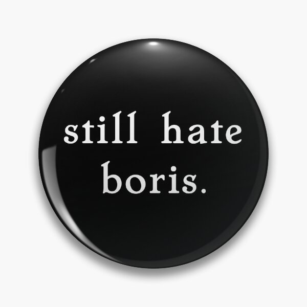 Item preview, Copy of still hate boris. designed and sold by pipeswitz.