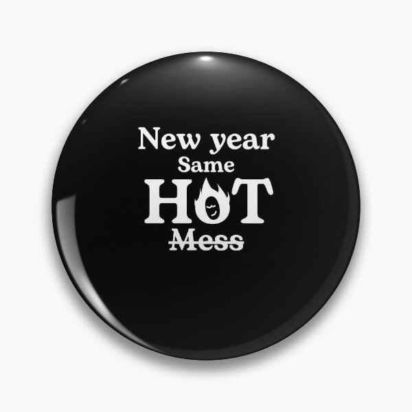 Item preview, New year same hot mess t-shirts designed and sold by PinoITC.