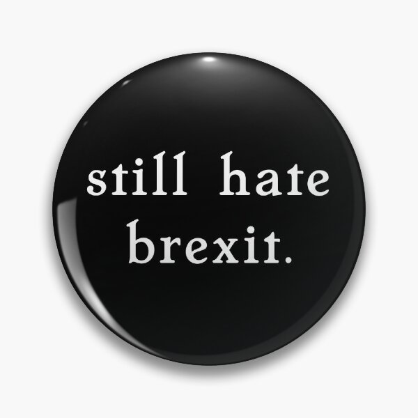 Item preview, still hate brexit. designed and sold by pipeswitz.