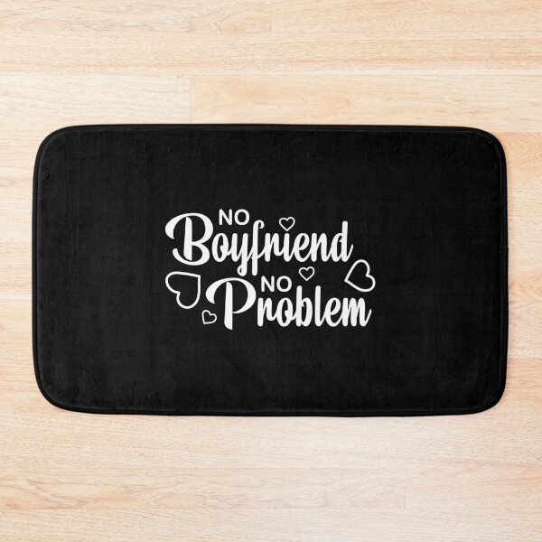 Item preview, No boyfriend no problem shirts gifts and products designed and sold by glitchman2.