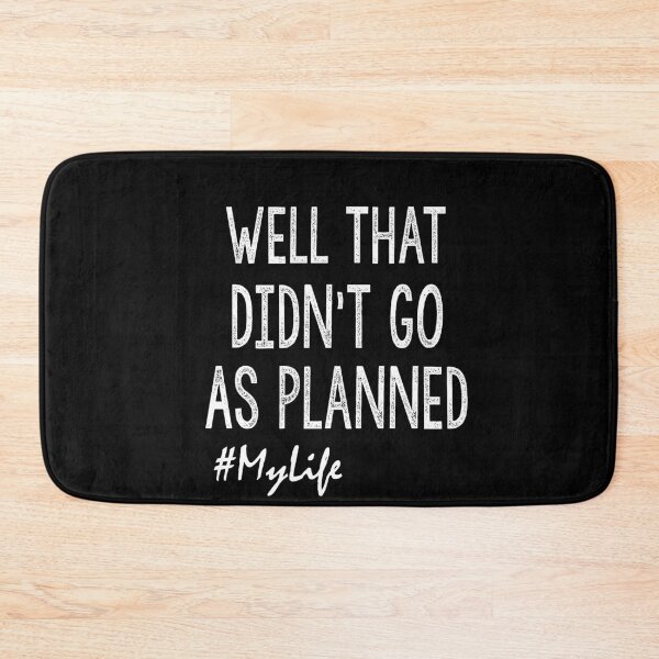 Item preview, Well That Didn't Go As Planned designed and sold by Heddar Badreddine.