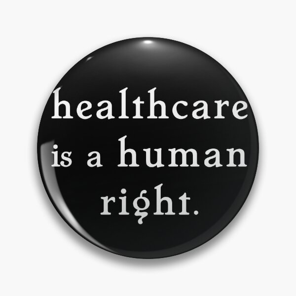 Item preview, healthcare is a human right. designed and sold by pipeswitz.