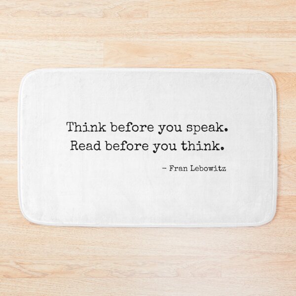 Item preview, Fran Lebowitz — Think before you speak. Read before you think. designed and sold by Fioranoclthing.