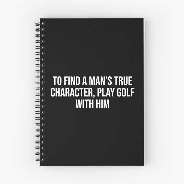 Item preview, To Find A Man's True Character, Play Golf With Him designed and sold by MSA-42.