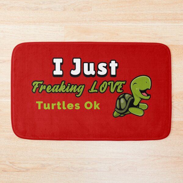 Item preview, I Just Freaking LOVE Turtles Ok designed and sold by The Full Cart.