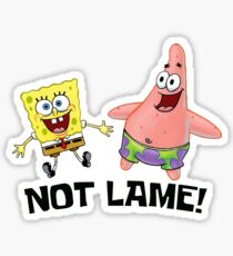 Not Lame! - Spongebob Sticker
