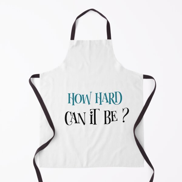 Item preview, How hard can it be, how hard could it be ?  designed and sold by helkav.
