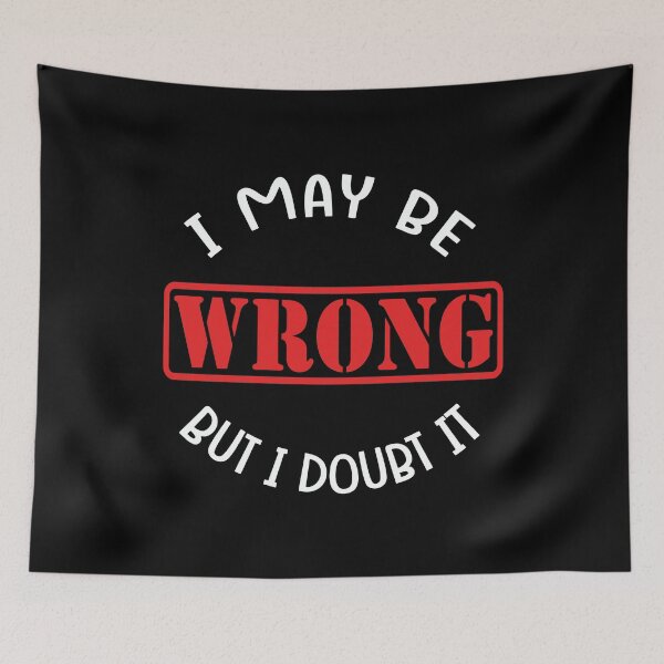 Item preview, I may be wrong but I doubt it shirts gifts and products designed and sold by glitchman2.