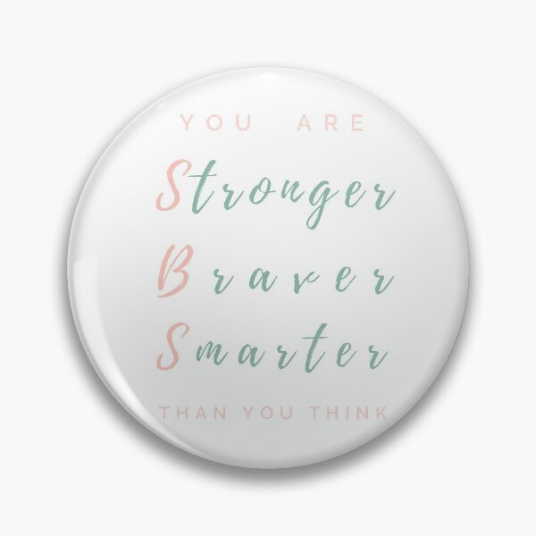 Item preview, You are Stronger Braver Smarter than you think designed and sold by AnahisRose.