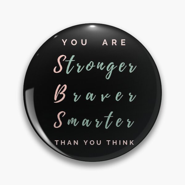 Item preview, You are Stronger Braver Smarter than you think designed and sold by AnahisRose.