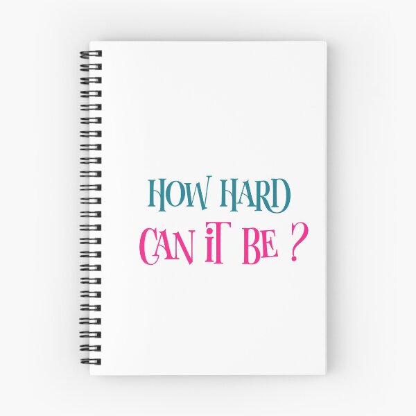 Item preview, How hard can it be, how hard could it be ?  designed and sold by helkav.