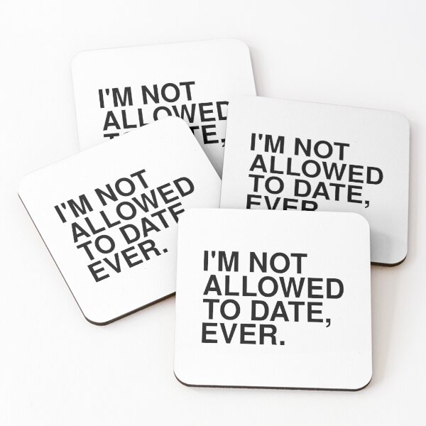Item preview, I'm Not Allowed To Date Ever designed and sold by T-shirt For You.