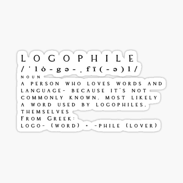 Logophile Definition - a lover of words and language Sticker