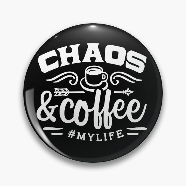 Item preview, Chaos and Coffee in my life designed and sold by thepetcellar.