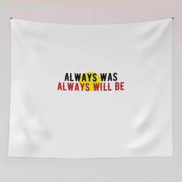 Item preview, Always was always will be designed and sold by Rexoo.