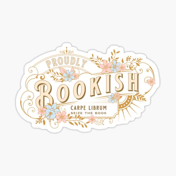 Proudly Bookish - Bibliophile and Proud Sticker
