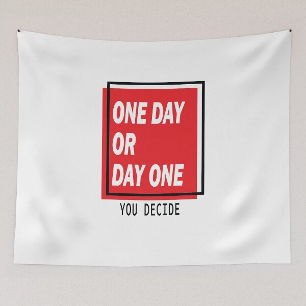 Item preview, One Day Or Day One designed and sold by ChilledTaho.
