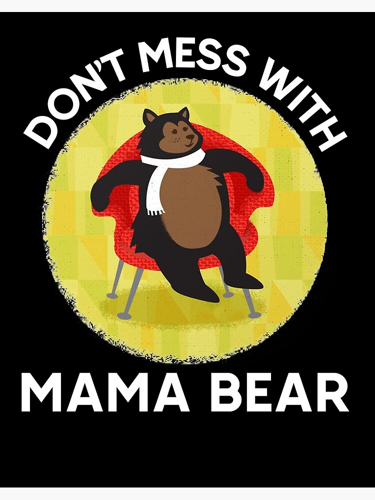 Best Mama Bear Ever Art Print