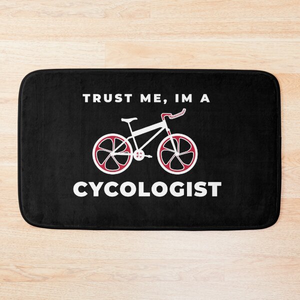 Item preview, Trust Me Im A Cycologist designed and sold by QM Designing.