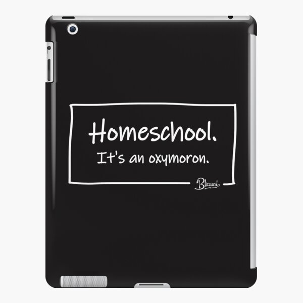 Homeschool - it's an oxymoron iPad Snap Case