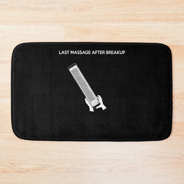Item preview, Last Massage After Breakup - Funny Best Gift Ideas designed and sold by NDTStore.