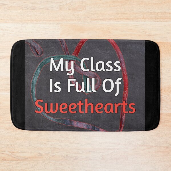 Item preview, My class is full of sweethearts designed and sold by Photography-Art.