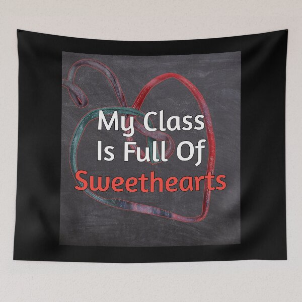 Item preview, My class is full of sweethearts designed and sold by Photography-Art.