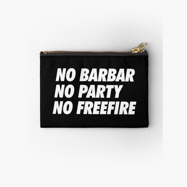 Item preview, No Barbar, No Party, No FreeFire - Simple Text (White) designed and sold by NeoDhl.