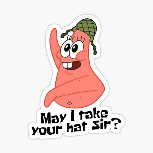 May I Take Your Hat Sir? Sticker