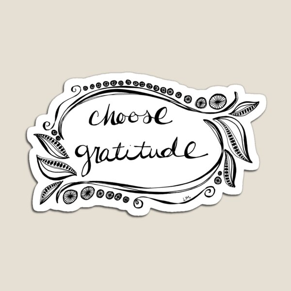 Choose Gratitude Magnet