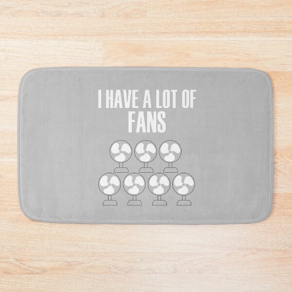 Item preview, I Have A Lot Of Fans designed and sold by overstyle.
