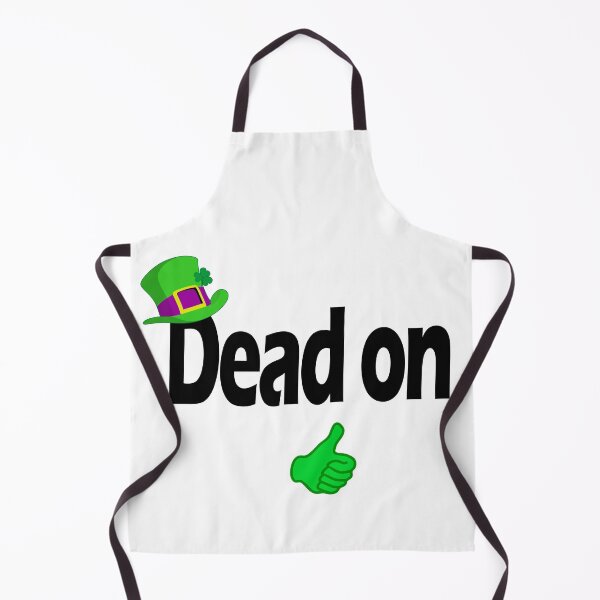 Item preview, Dead on - Irish slang designed and sold by cmphotographs.