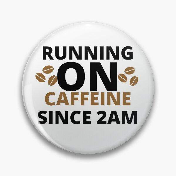 Item preview, Running On Caffeine Since 2AM designed and sold by CHTees.
