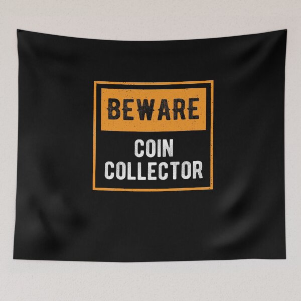 Item preview, Coin collector Hobby Warning designed and sold by ElBeDesigns.