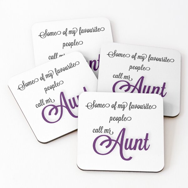 Item preview, Some of my favorite people call me aunt designed and sold by Tamm-art.