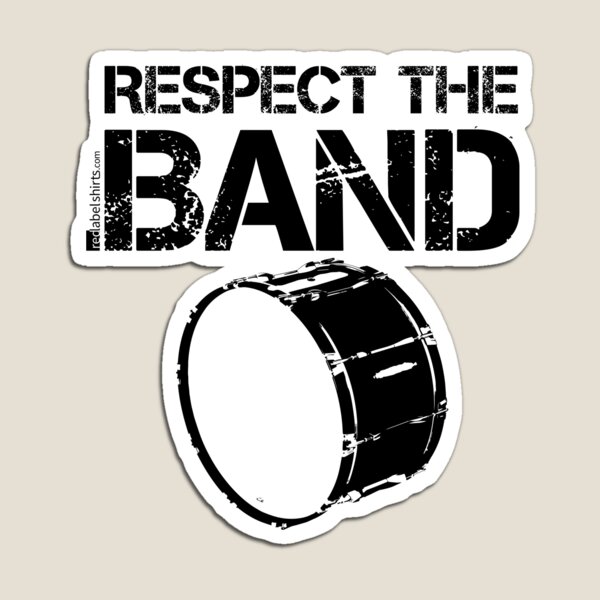 Respect The Band - Bass Drum (Black Lettering) Magnet