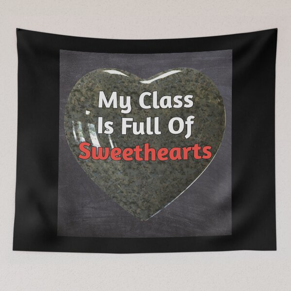 Item preview, My class is full of sweethearts designed and sold by Photography-Art.