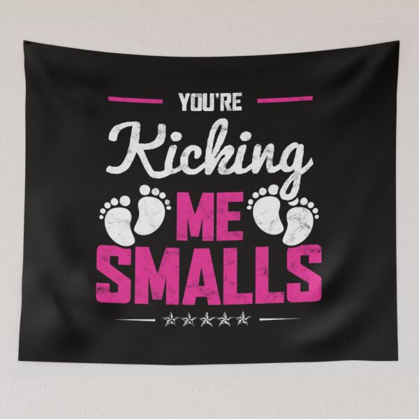 Item preview, Pregnancy YOU'RE KICKING ME SMALLS designed and sold by KamillotLarkine.