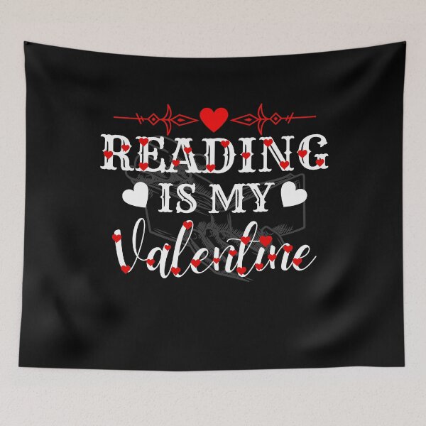 Item preview, Reading Is My Valentine designed and sold by Vibing-Right.