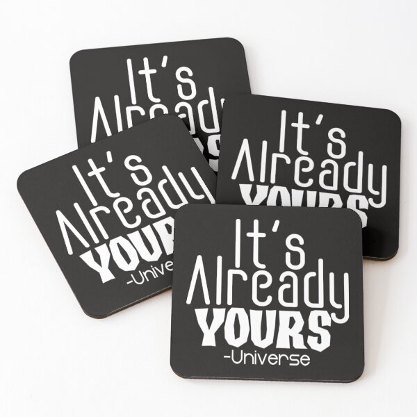 Item preview, Uplifting Quote IT'S ALREADY YOURS UNIVERSE designed and sold by KamillotLarkine.