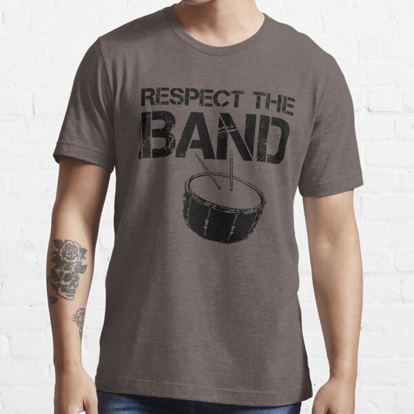 Respect The Band - Snare Drum (Black Lettering) Essential T-Shirt