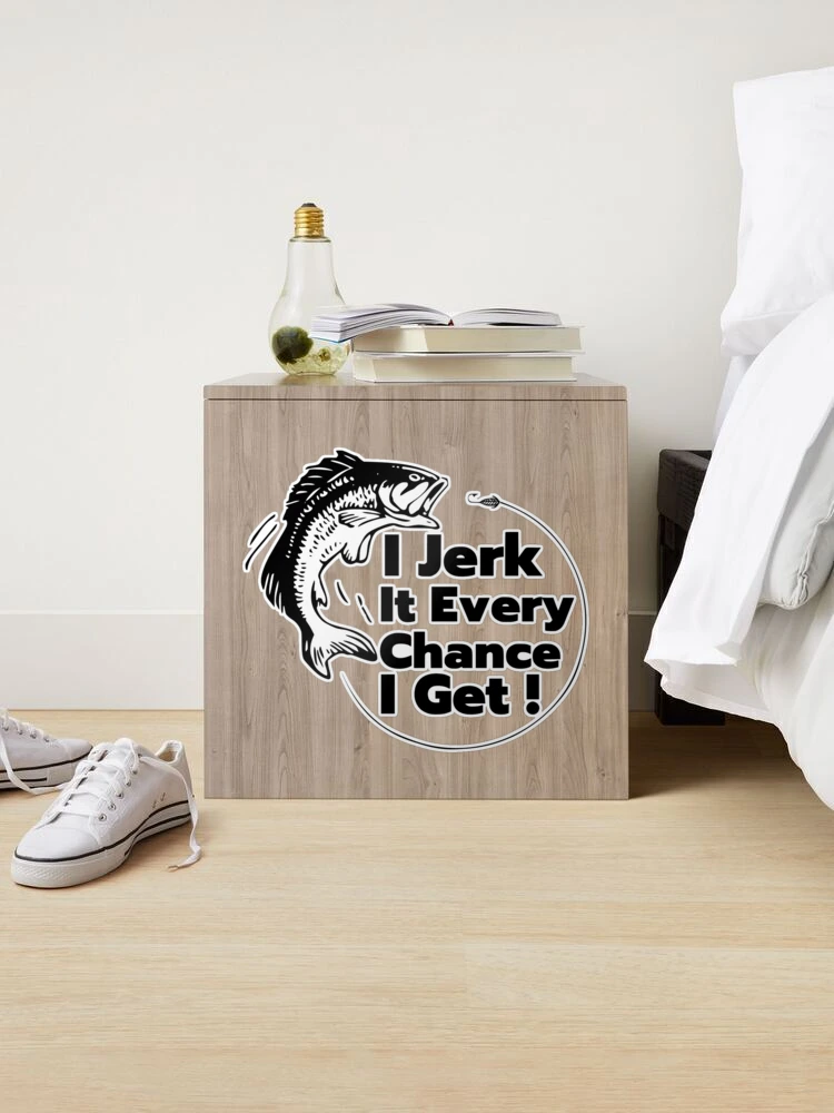 Lot de 3 autocollants « I Jerk It Every Chance I Get Funny Fishing » - Pour