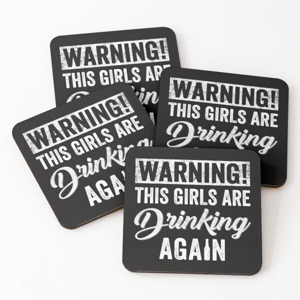Item preview, Warning The Girls Are Drinking Again designed and sold by KamillotLarkine.
