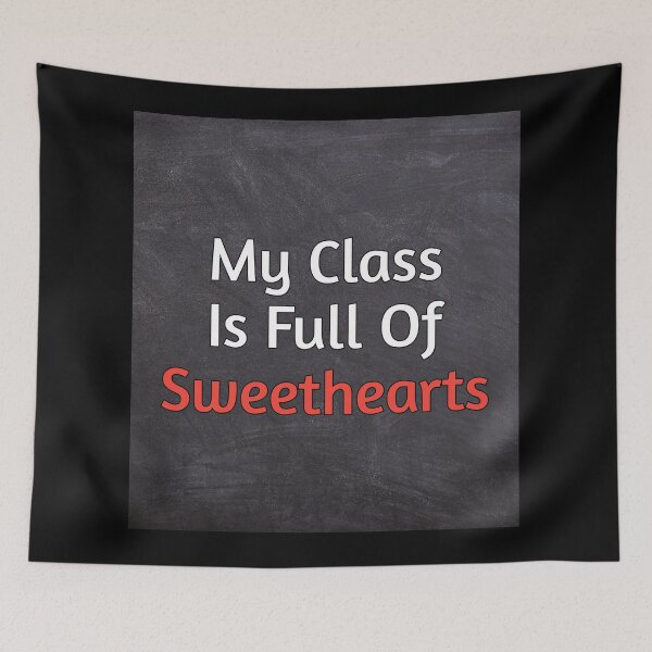 Item preview, My class is full of sweethearts designed and sold by Photography-Art.