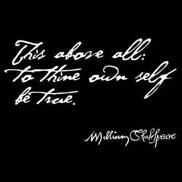 Artwork thumbnail, Hamlet To Thine Own Self Be True Quote (Light Version) by incognitagal